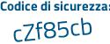 Il Codice di sicurezza è a46cZ77 il tutto attaccato senza spazi