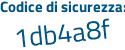 Il Codice di sicurezza è abZ poi Z16e il tutto attaccato senza spazi