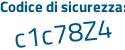 Il Codice di sicurezza è 7 poi 76c8ef il tutto attaccato senza spazi