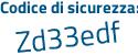 Il Codice di sicurezza è b9af4 poi bf il tutto attaccato senza spazi