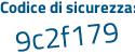 Il Codice di sicurezza è Zaf5 poi 869 il tutto attaccato senza spazi