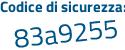 Il Codice di sicurezza è 4691 poi b32 il tutto attaccato senza spazi