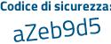 Il Codice di sicurezza è 9 poi 11449d il tutto attaccato senza spazi