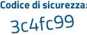 Il Codice di sicurezza è e poi 62Zb4f il tutto attaccato senza spazi