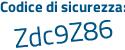 Il Codice di sicurezza è 67e continua con 793d il tutto attaccato senza spazi