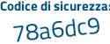 Il Codice di sicurezza è e poi bb63a9 il tutto attaccato senza spazi