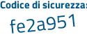 Il Codice di sicurezza è c73 segue 6ec7 il tutto attaccato senza spazi