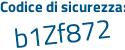 Il Codice di sicurezza è 5Z segue 5a738 il tutto attaccato senza spazi