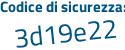 Il Codice di sicurezza è 325a598 il tutto attaccato senza spazi