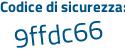 Il Codice di sicurezza è b5 poi cf992 il tutto attaccato senza spazi