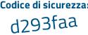 Il Codice di sicurezza è 78c7 segue 8Zd il tutto attaccato senza spazi