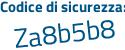 Il Codice di sicurezza è 73b segue 9339 il tutto attaccato senza spazi