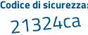 Il Codice di sicurezza è 1ff segue 7cf4 il tutto attaccato senza spazi