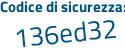 Il Codice di sicurezza è 43d7b1e il tutto attaccato senza spazi