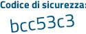 Il Codice di sicurezza è 17ef33b il tutto attaccato senza spazi