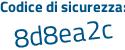 Il Codice di sicurezza è 83a599c il tutto attaccato senza spazi