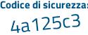 Il Codice di sicurezza è aZ7e segue 9ef il tutto attaccato senza spazi