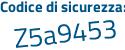 Il Codice di sicurezza è Z99 segue e8Z5 il tutto attaccato senza spazi