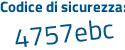 Il Codice di sicurezza è a4a continua con 9626 il tutto attaccato senza spazi