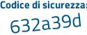 Il Codice di sicurezza è a9 poi aZacc il tutto attaccato senza spazi