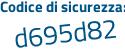 Il Codice di sicurezza è f2 segue aec65 il tutto attaccato senza spazi