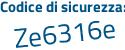 Il Codice di sicurezza è 7 continua con ad763b il tutto attaccato senza spazi