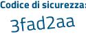 Il Codice di sicurezza è fafe1 segue bb il tutto attaccato senza spazi