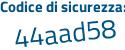 Il Codice di sicurezza è e1 segue 966Z7 il tutto attaccato senza spazi