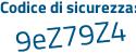 Il Codice di sicurezza è 7c poi f8a1a il tutto attaccato senza spazi