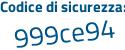 Il Codice di sicurezza è e1c1 continua con Z78 il tutto attaccato senza spazi