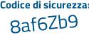 Il Codice di sicurezza è 69fc continua con bc1 il tutto attaccato senza spazi