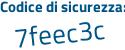 Il Codice di sicurezza è b segue 963f48 il tutto attaccato senza spazi