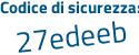 Il Codice di sicurezza è a4ZZ4 continua con 31 il tutto attaccato senza spazi