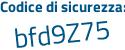 Il Codice di sicurezza è b2 continua con fc421 il tutto attaccato senza spazi