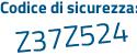 Il Codice di sicurezza è 49a continua con 32e4 il tutto attaccato senza spazi