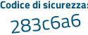 Il Codice di sicurezza è ba poi 1c238 il tutto attaccato senza spazi