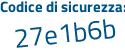 Il Codice di sicurezza è 85 poi c16ce il tutto attaccato senza spazi