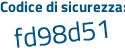 Il Codice di sicurezza è 27Z3a1c il tutto attaccato senza spazi