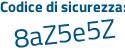 Il Codice di sicurezza è 5f8746a il tutto attaccato senza spazi