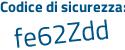 Il Codice di sicurezza è fbde poi 52d il tutto attaccato senza spazi