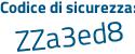 Il Codice di sicurezza è 8 segue 7Z4e96 il tutto attaccato senza spazi