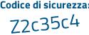 Il Codice di sicurezza è e continua con 9adfZb il tutto attaccato senza spazi