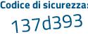 Il Codice di sicurezza è b23b3 poi dZ il tutto attaccato senza spazi