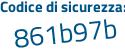 Il Codice di sicurezza è b4e continua con c127 il tutto attaccato senza spazi