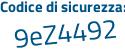 Il Codice di sicurezza è de28a poi 39 il tutto attaccato senza spazi