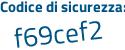 Il Codice di sicurezza è 45 continua con b3ZZ4 il tutto attaccato senza spazi