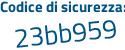 Il Codice di sicurezza è c9b9 segue 25e il tutto attaccato senza spazi