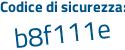 Il Codice di sicurezza è 18 continua con 9fZZb il tutto attaccato senza spazi