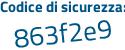 Il Codice di sicurezza è 772a9 continua con b1 il tutto attaccato senza spazi