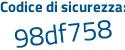 Il Codice di sicurezza è e9a segue d578 il tutto attaccato senza spazi